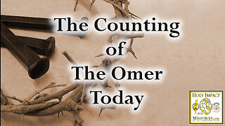 The Counting of The Omer Today In Our Time
