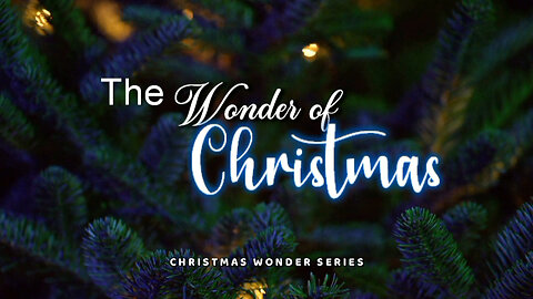 +32 CHRISTMAS WONDER, Part 3: A WONDERFUL SAVIOR, Luke 2:8-20