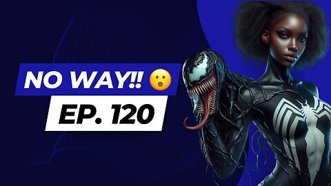 Venom Originally A Woman?!| Burst Talk Episode 120