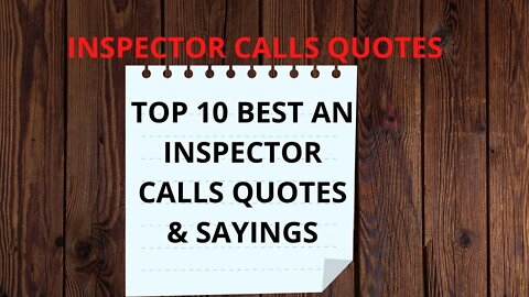 inspector calls quotes ; TOP 10 BEST AN INSPECTOR CALLS QUOTES & SAYINGS