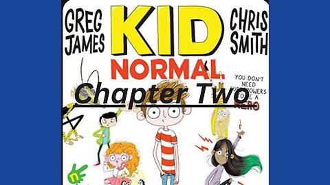 kid normal story chapter 2 children's stories | audio story | audio book |GREG JAMES & CHRIS SMITH