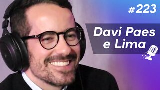 DAVI PAES E LIMA | Jornalista - Ep.223