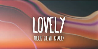 Billie Eilish - lovely (Lyrics) ft. Khalid