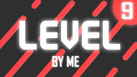 LEVEL BY ME - EP9 S8