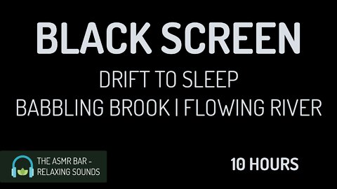 Sounds for Sleeping | Flowing River, Babbling Brook, White Noise | Relax & Sleep | Black Screen