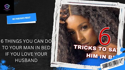 6 Things You Can Do To Your Man In Bed If You Love Your Husband