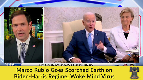 Marco Rubio Goes Scorched Earth on Biden-Harris Regime, Woke Mind Virus