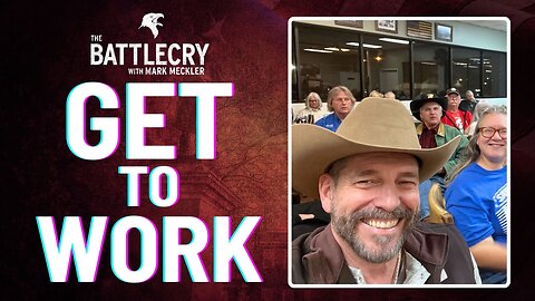 Get to Work | The BattleCry