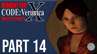 Resident Evil: Code Veronica on 6th Street Part 14