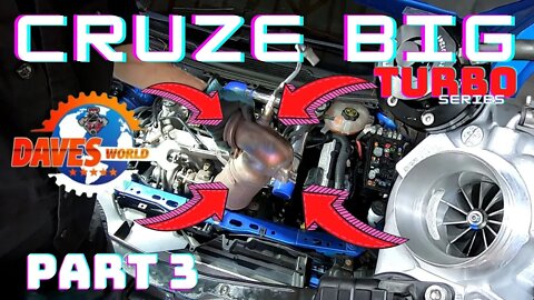 Cruze big turbo install from Dave's World