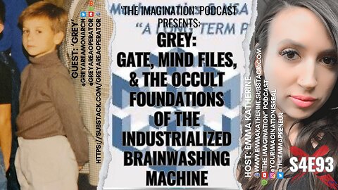 S4E93 | Grey - GATE, Mind Files, & the Occult Foundations of the Industrialized Brainwashing Machine