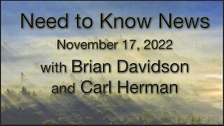 Need to Know News (17 November 2022) with Carl Herman and Brian Davidson