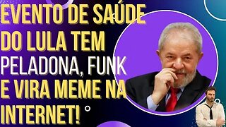 Evento de saúde do Lula com funkeira rebolando vira piada na internet!
