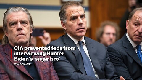 CIA prevented feds from interviewing Hunter Biden's 'sugar bro'