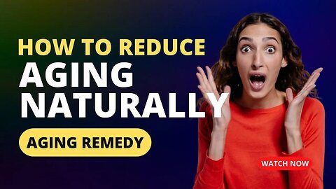 How to reduce aging Naturally | Best aging remedy