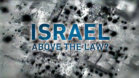 Israel: Above the Law?