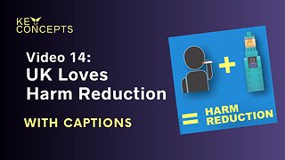 VAEP Key Concepts video 14: UK loves harm reduction - HCSubs