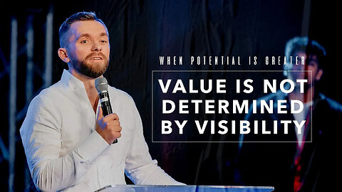 Value is not Determined by Visibility - Pastor Vlad