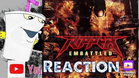 [Reaction] Ripper- Embattled
