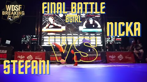 BGIRL STEFANI VS BGIRL NICKA | FINAL BATTLE | 1VS 1 | WDSF EUROPEAN BREAKING CHAMPIONSHIP 2023