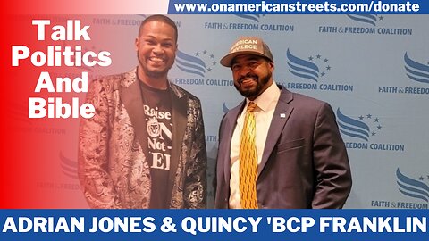 Adrian Jones & Quincy 'BCP' Franklin Talk Politics & Bible #politics #bible #world #religion