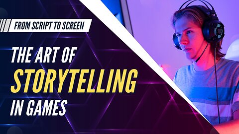 Game Story telling | Crafting Games | Games Storyline | Game Design | Art of Story Telling In Games