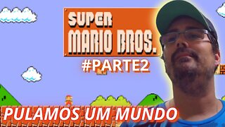 SUPER MARIO BROS 1 (NINTENDO 8 BITS) #PARTE2 - JOGANDO ATÉ ZERAR - FASES COMPLICADAS