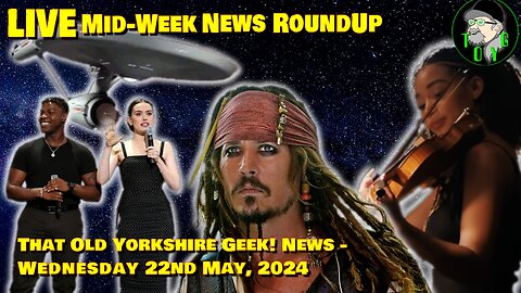 Mid-Week Live News Stream - TOYG! News - 22nd May, 2024
