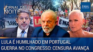 Lula é humilhado em Portugal / Guerra no Congresso: Censura avança e CPMI também - 25/04/23