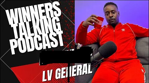 LV General | This Is What Really Happened | Winners Talking Podcast |