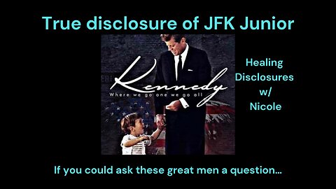 JFK Junior Disclosure ..If you could ask Senior or Junior a question what is it!?