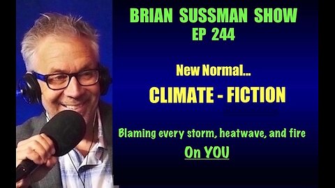 244 - Climate Fiction: Blaming every storm, heatwave, and wildfire on YOU