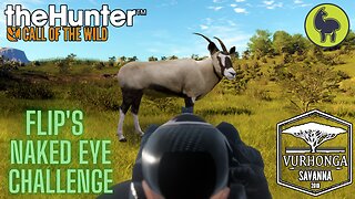 Flip's Naked Eye Challenge, Vurhonga Savanna | theHunter: Call of the Wild (PS5 4K)