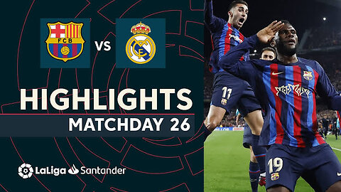 Football Highlights FC Barcelona vs Real Madrid (2-1) 2023