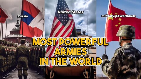 3 Most Powerful Armies