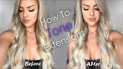 How To Make Your Extensions ASHY - Toning Hair Extensions