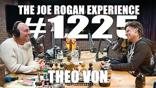 Joe Rogan Experience #1225 - Theo Von