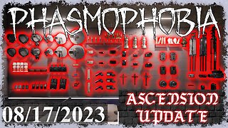 Phasmophobia 👻 Ascension | Major Update 👻 08/17/2023