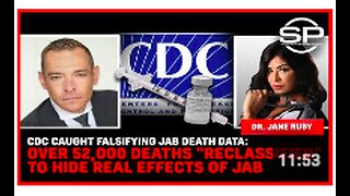 CDC Caught Falsifying Jab Death Data: Over 52,000 Deaths "Reclassified" To Hide Real Effect Of Jab