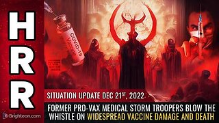 12-21-22 S.U. Former Pro-Vax Medical Storm Troopers BLOW THE WHISTLE