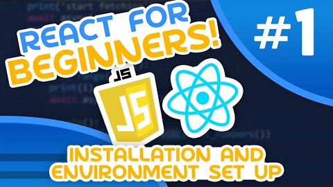 React For Beginners #1 - Introduction & Environment Setup