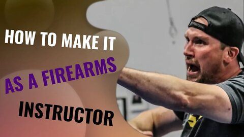 How to Make it as a Firearms Instructor | The Rules