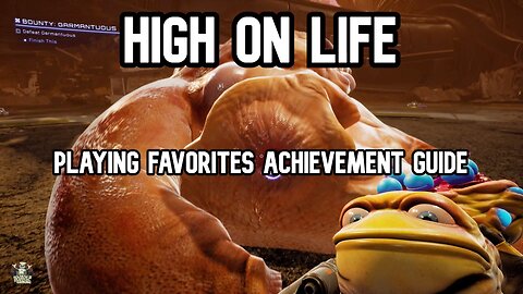 High On Life Playing Favorites Achievement Guide