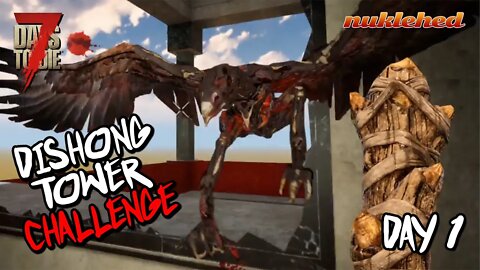 Dishong Tower Challenge: Day 1 | No Commentary, No Edits | 7 Days to Die Alpha 19 Gameplay Series