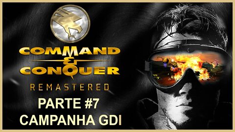 Command & Conquer Remastered - [Parte 7 - Campanha GDI] - 60 Fps - 1440p