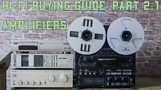 Hi-Fi Buying Guide and Perfect Budget Build - Part 2.1 - Amplifiers