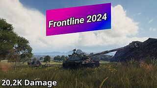 Frontline 2024 (20,2K Damage) | World of Tanks