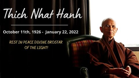 Thich Nhat Hanh Memorial (October 11th, 1926 - January 22, 2022) 95 Years Young ~ Vietnam