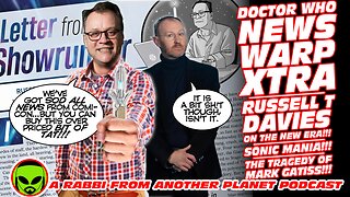 Doctor Who News Warp Xtra: Russell T Davies’s New Era! Sonic Madness! The Tragedy of Mark Gatiss!
