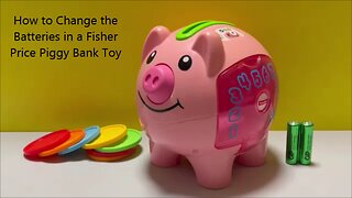 How to Change the Batteries in a Fisher Price Piggy Bank Toy